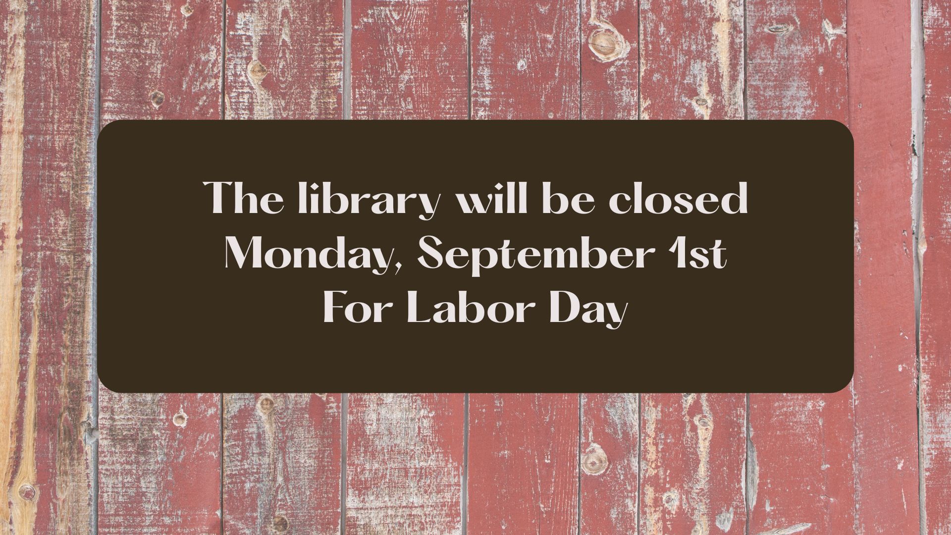 Closed Labor Day