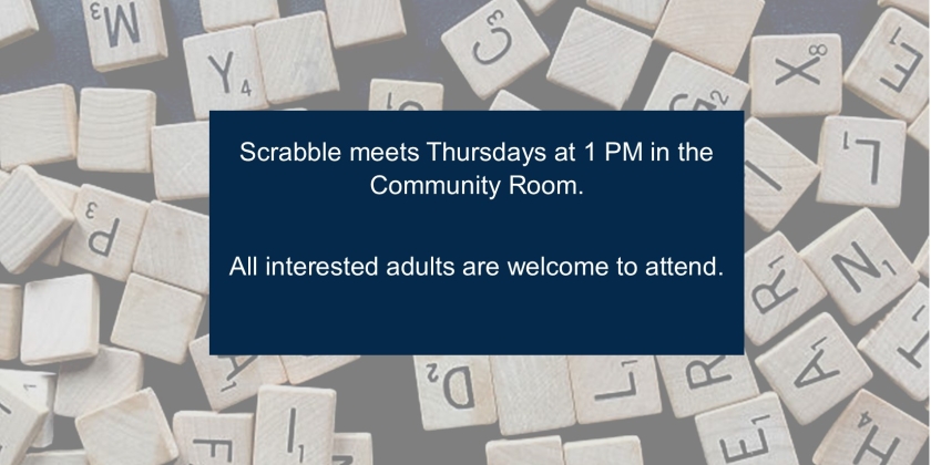 Scrabble meets Thursdays at 1 PM